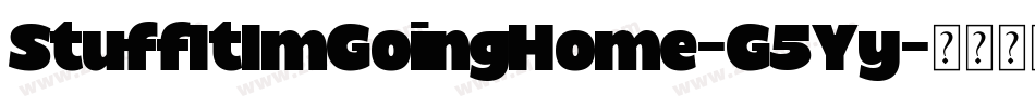 StuffItImGoingHome-G5Yy字体转换