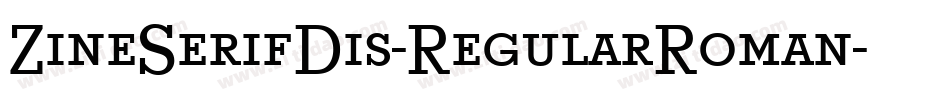 ZineSerifDis-RegularRoman字体转换