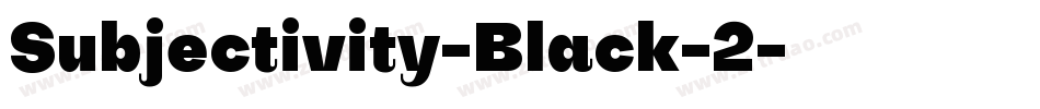 Subjectivity-Black-2字体转换