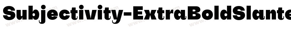 Subjectivity-ExtraBoldSlanted-7字体转换