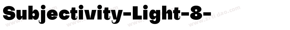 Subjectivity-Light-8字体转换 Subjectivity-Light-8字体转换