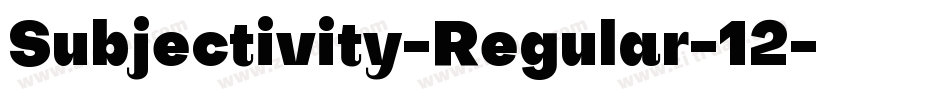 Subjectivity-Regular-12字体转换