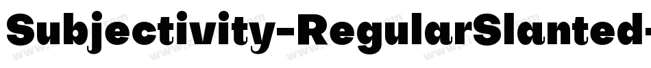 Subjectivity-RegularSlanted-13字体转换