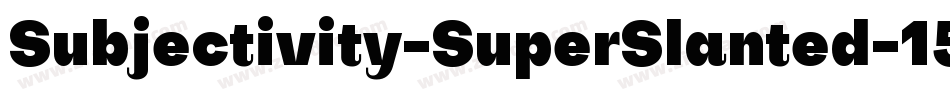 Subjectivity-SuperSlanted-15字体转换