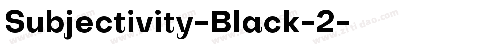 Subjectivity-Black-2字体转换