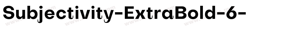 Subjectivity-ExtraBold-6字体转换