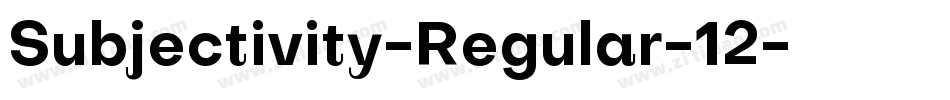 Subjectivity-Regular-12字体转换