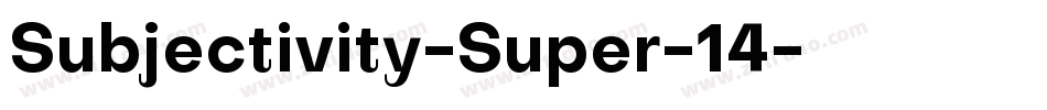 Subjectivity-Super-14字体转换