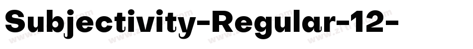 Subjectivity-Regular-12字体转换