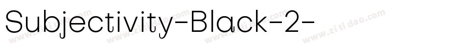 Subjectivity-Black-2字体转换