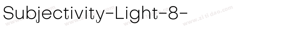 Subjectivity-Light-8字体转换 Subjectivity-Light-8字体转换
