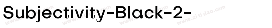 Subjectivity-Black-2字体转换