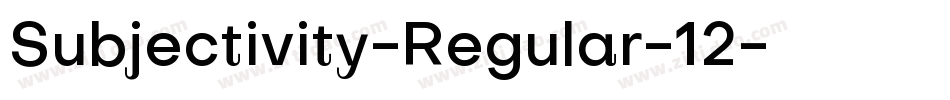 Subjectivity-Regular-12字体转换