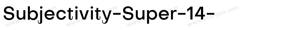 Subjectivity-Super-14字体转换