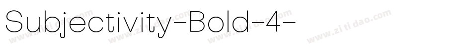 Subjectivity-Bold-4字体转换