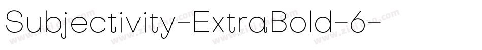 Subjectivity-ExtraBold-6字体转换