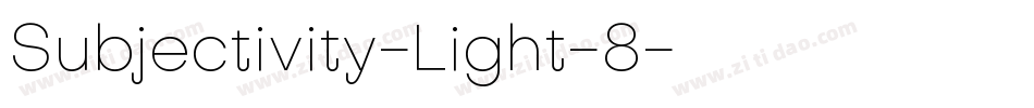 Subjectivity-Light-8字体转换 Subjectivity-Light-8字体转换