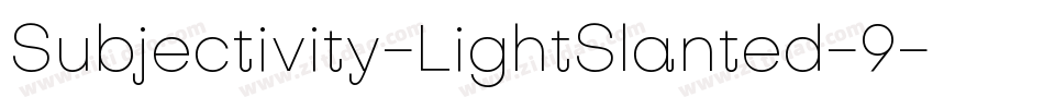 Subjectivity-LightSlanted-9字体转换