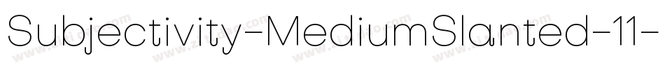 Subjectivity-MediumSlanted-11字体转换