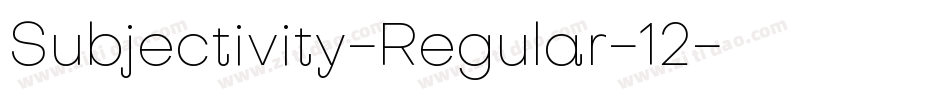 Subjectivity-Regular-12字体转换