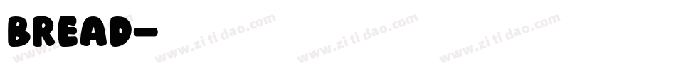 Bread字体转换