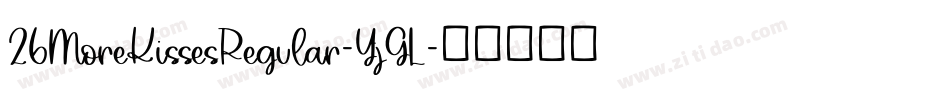 26MoreKissesRegular-YjGL字体转换