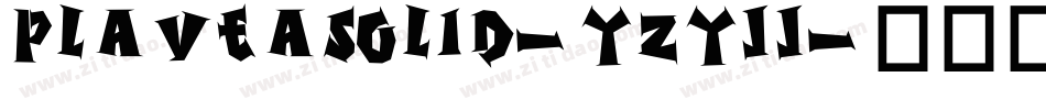 PlaveaSolid-Yzyjj字体转换