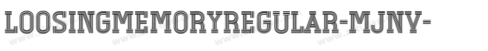 LoosingMemoryRegular-mJnv字体转换