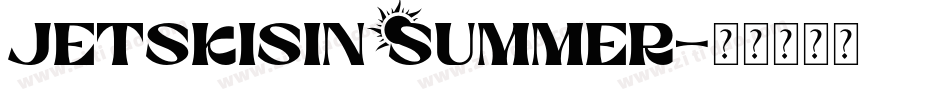 JetskisInSummer字体转换