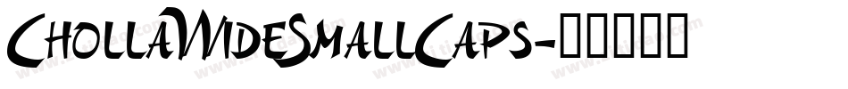 ChollaWideSmallCaps字体转换