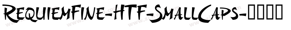 RequiemFine-HTF-SmallCaps字体转换