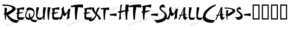 RequiemText-HTF-SmallCaps字体转换