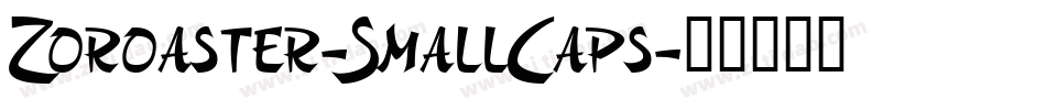 Zoroaster-SmallCaps字体转换