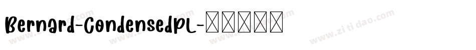 Bernard-CondensedPL字体转换