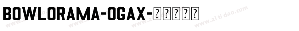 Bowlorama-ogax字体转换