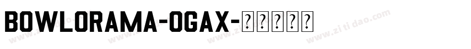 Bowlorama-ogax字体转换
