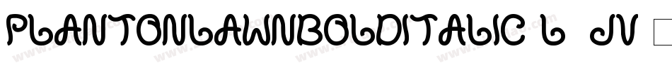PlantOnLawnBoldItalic-l1JV字体转换 PlantOnLawnBoldItalic-l1JV字体转换