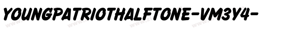 YoungPatriotHalftone-vm3y4字体转换