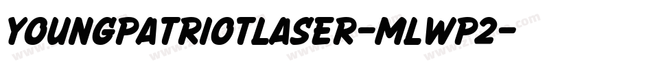 YoungPatriotLaser-mLWp2字体转换