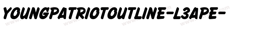 YoungPatriotOutline-L3aPE字体转换