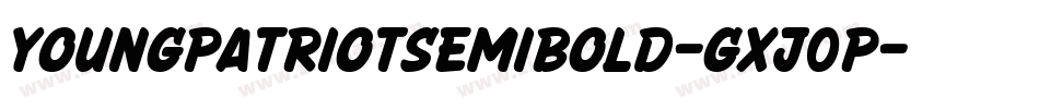 YoungPatriotSemiBold-gxj0p字体转换