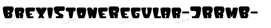 BrexiStoneRegular-JRRmB字体转换