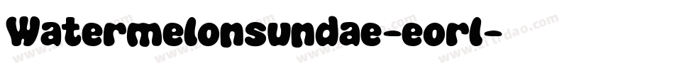Watermelonsundae-eorl字体转换