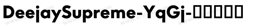 DeejaySupreme-YqGj字体转换