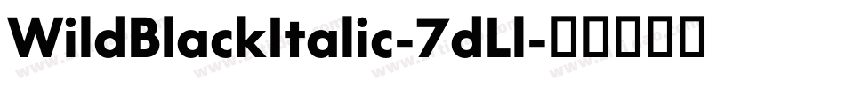 WildBlackItalic-7dLl字体转换