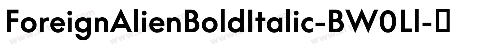 ForeignAlienBoldItalic-BW0Ll字体转换