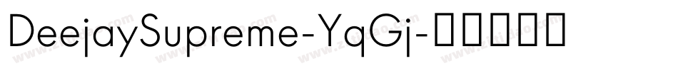DeejaySupreme-YqGj字体转换