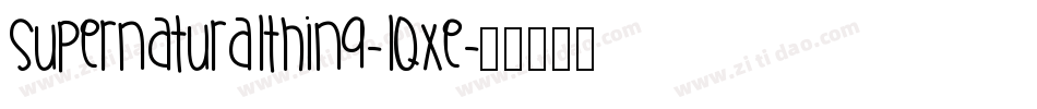 Supernaturalthing-LqXE字体转换