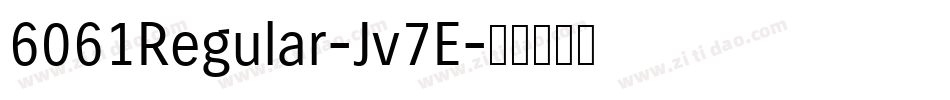 6061Regular-Jv7E字体转换