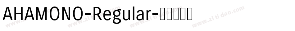 AHAMONO-Regular字体转换